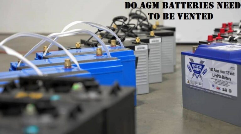 do-agm-batteries-need-to-be-vented-details-by-battery-expert